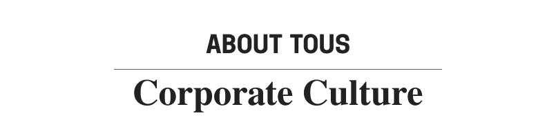Acerca de Tous: cultura corporativa